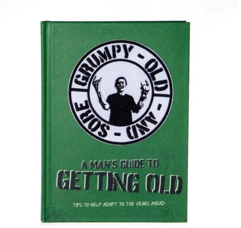 A Mans Guide to Getting Old