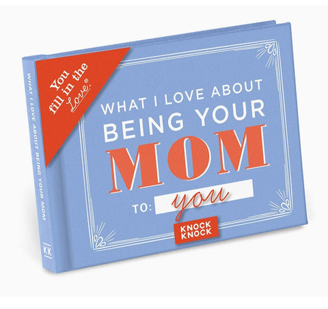 What I love About Being your Mom